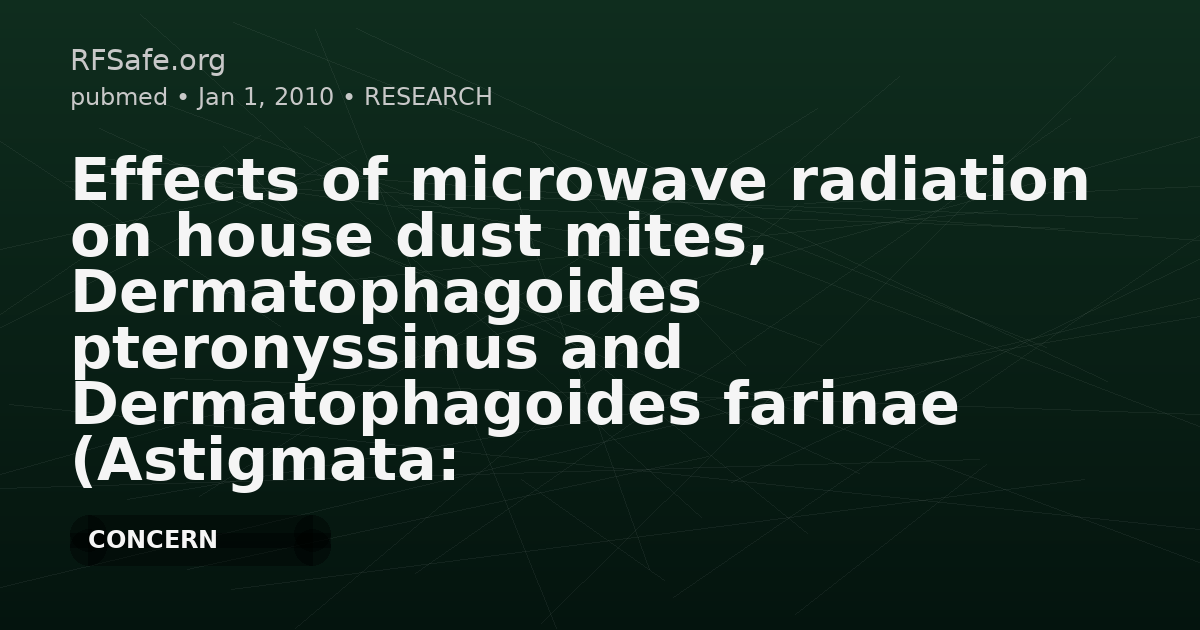 Effects of microwave radiation on house dust mites, Dermatophagoides pteronyssinus and Dermatophagoides farinae (Astigmata: Pyroglyphidae).