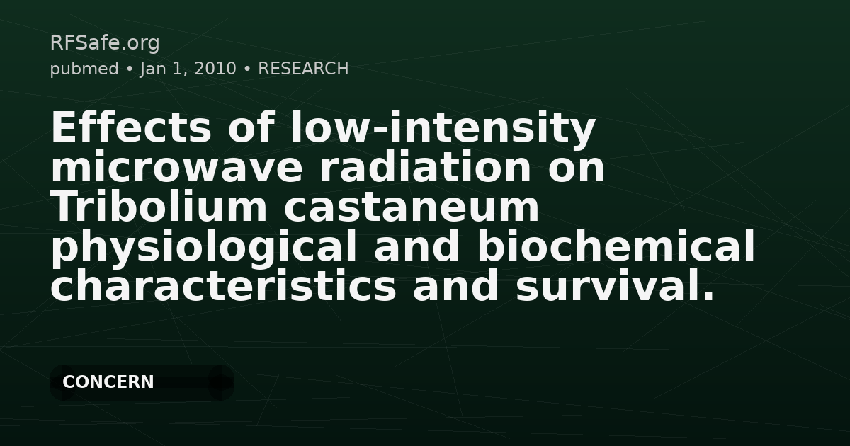 Effects of low-intensity microwave radiation on Tribolium castaneum physiological and biochemical characteristics and survival.