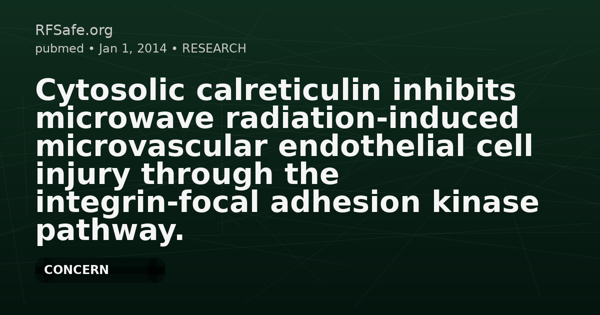 Cytosolic calreticulin inhibits microwave radiation-induced microvascular endothelial cell injury through the integrin-focal adhesion kinase pathway.