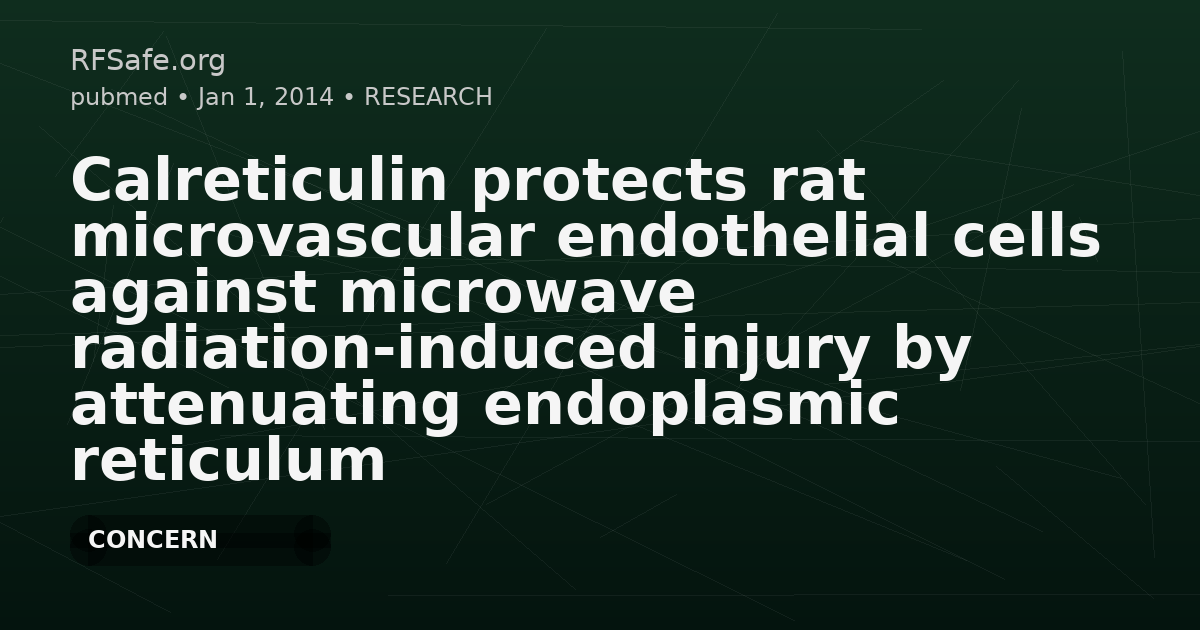 Calreticulin protects rat microvascular endothelial cells against microwave radiation-induced injury by attenuating endoplasmic reticulum stress.