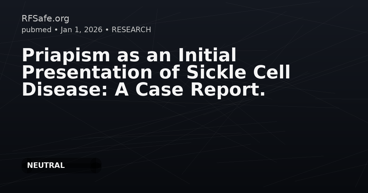 Priapism as an Initial Presentation of Sickle Cell Disease: A Case Report.
