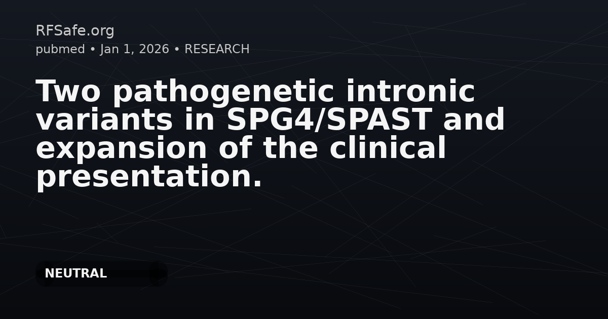 Two pathogenetic intronic variants in SPG4/SPAST and expansion of the clinical presentation.