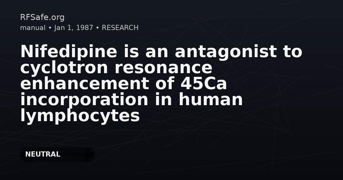 Nifedipine is an antagonist to cyclotron resonance enhancement of 45Ca incorporation in human lymphocytes