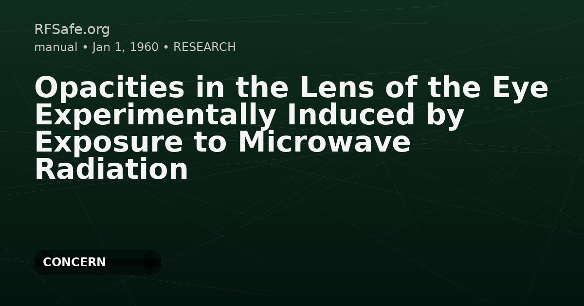 Opacities in the Lens of the Eye Experimentally Induced by Exposure to Microwave Radiation