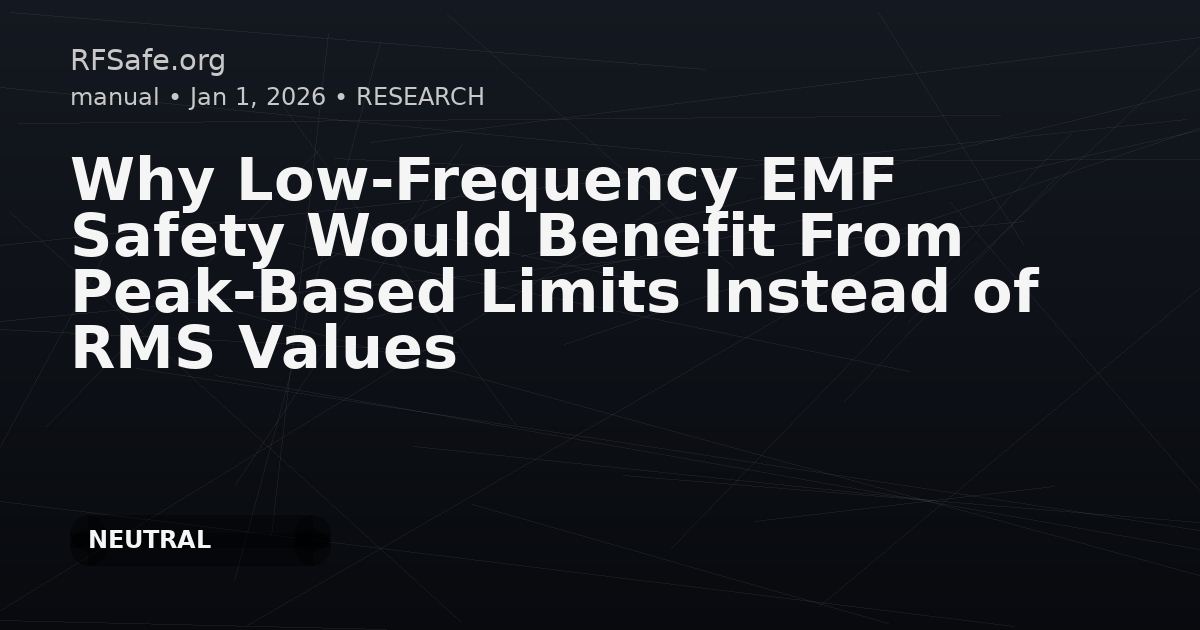 Why Low-Frequency EMF Safety Would Benefit From Peak-Based Limits Instead of RMS Values