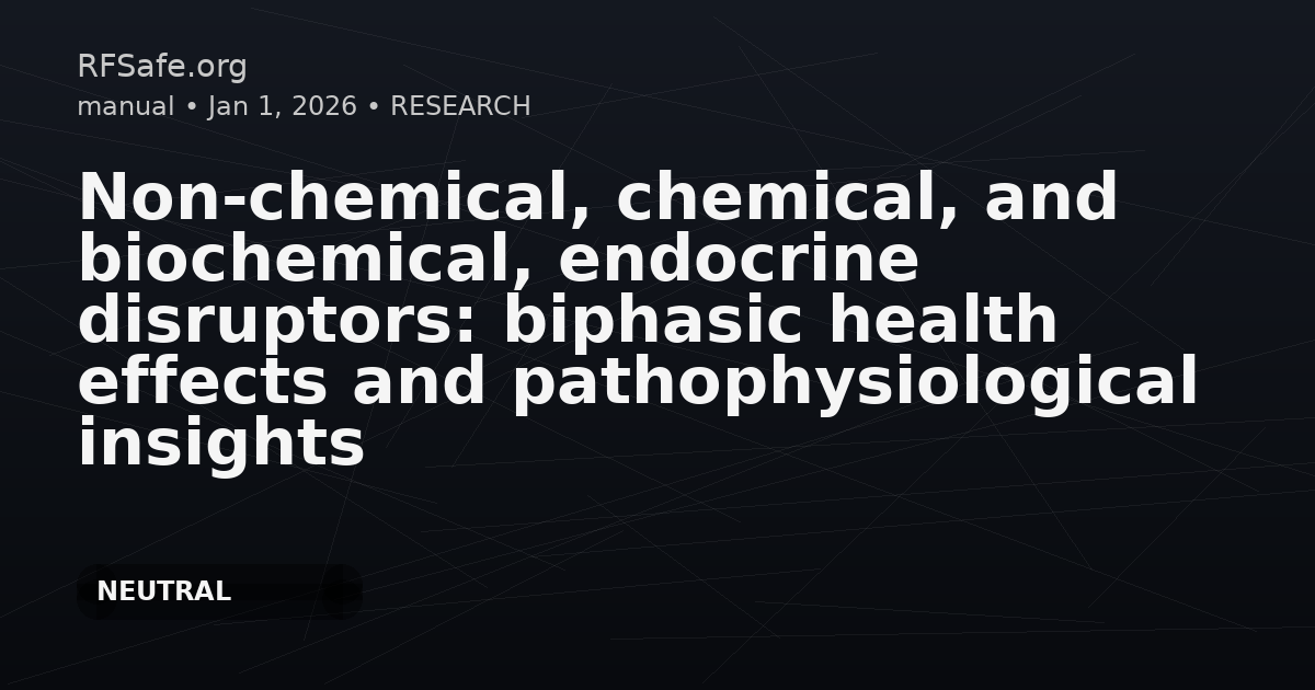Non-chemical, chemical, and biochemical, endocrine disruptors: biphasic health effects and pathophysiological insights