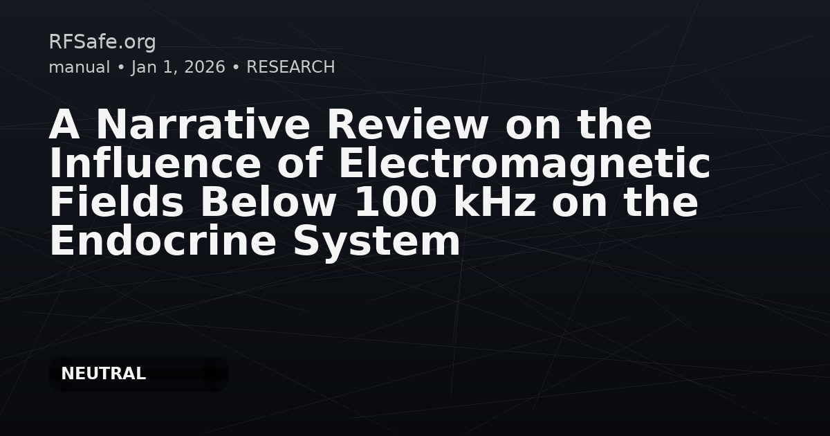 A Narrative Review on the Influence of Electromagnetic Fields Below 100 kHz on the Endocrine System