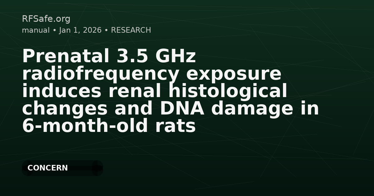 Prenatal 3.5 GHz radiofrequency exposure induces renal histological changes and DNA damage in 6-month-old rats