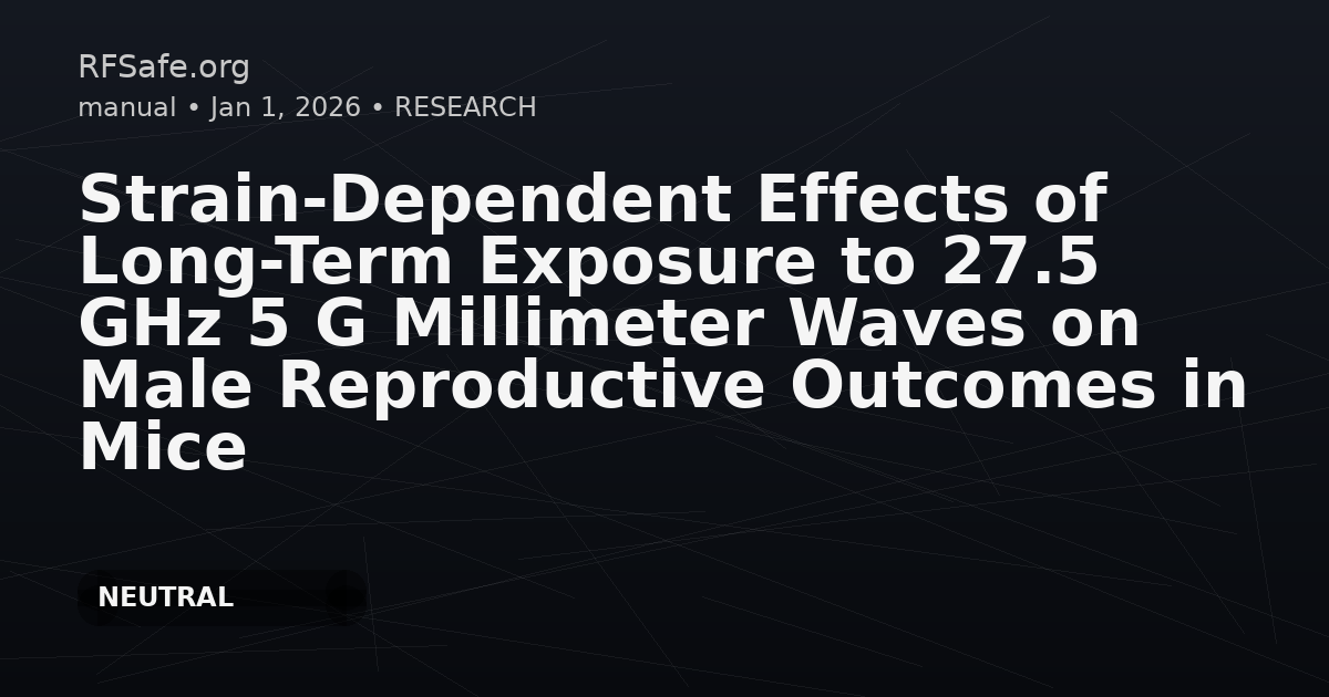 Strain-Dependent Effects of Long-Term Exposure to 27.5 GHz 5 G Millimeter Waves on Male Reproductive Outcomes in Mice