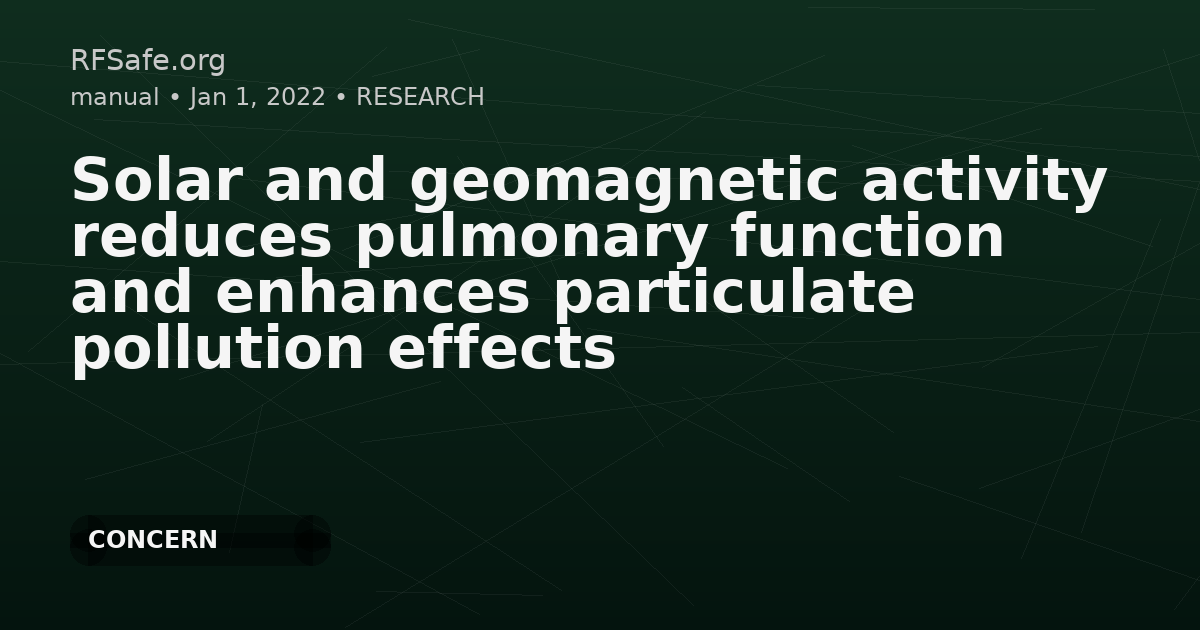 Solar and geomagnetic activity reduces pulmonary function and enhances particulate pollution effects