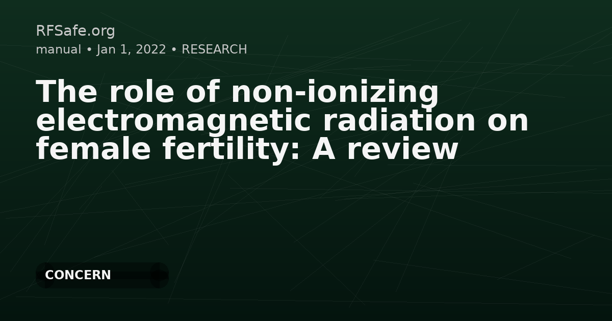 The role of non-ionizing electromagnetic radiation on female fertility: A review