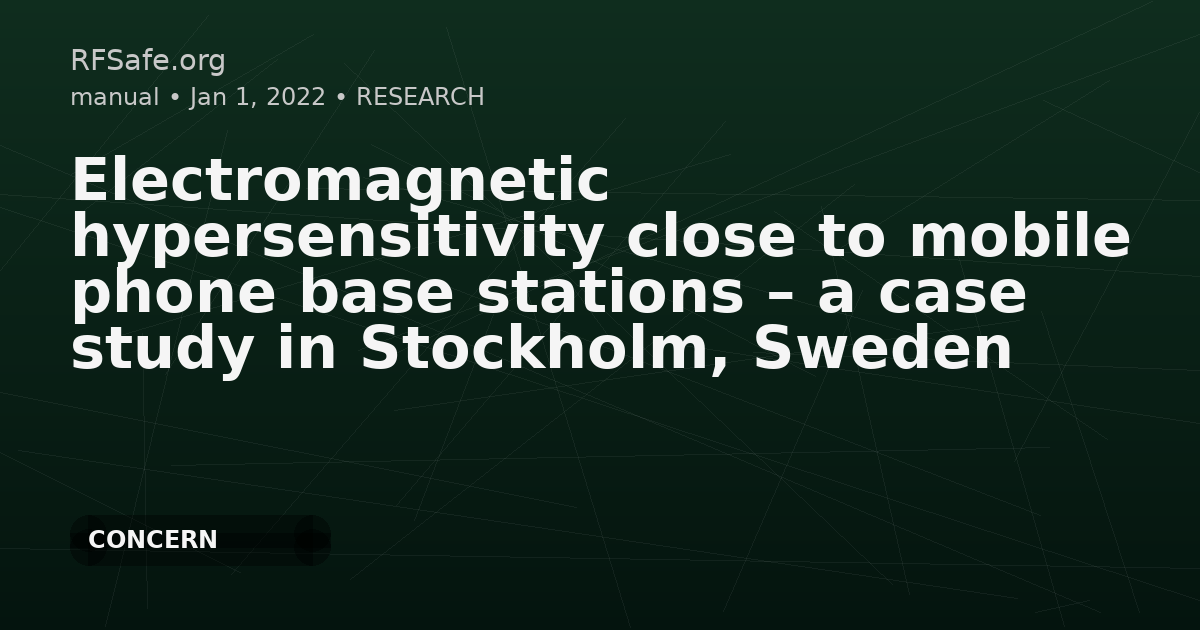 Electromagnetic hypersensitivity close to mobile phone base stations – a case study in Stockholm, Sweden