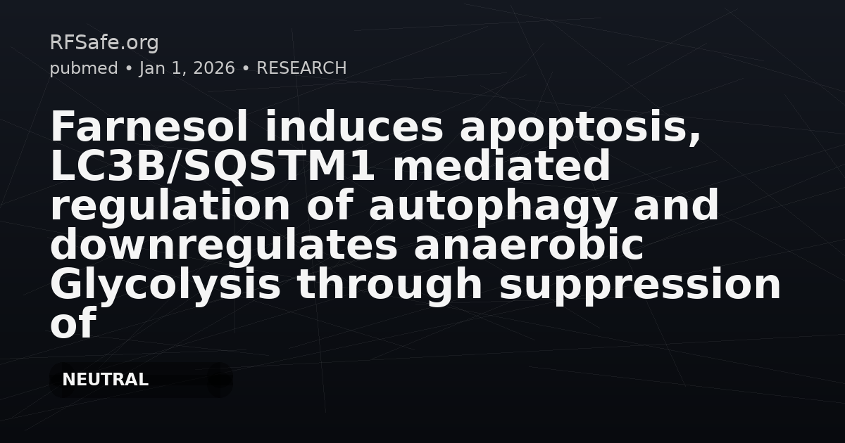Farnesol induces apoptosis, LC3B/SQSTM1 mediated regulation of autophagy and downregulates anaerobic Glycolysis through suppression of LDH and PKM in A549 lung adenocarcinoma cells.